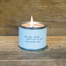 Load image into Gallery viewer, Any Day Spent Candle