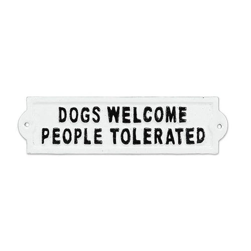Dogs Welcome People Tolerated