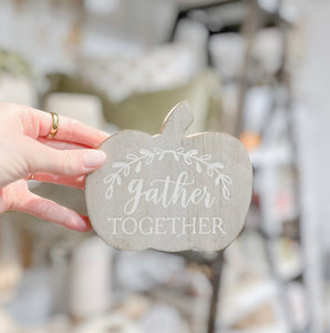 Gather Together Pumpkin Sign