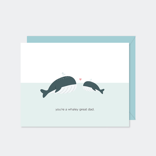 You're a Whaley Great Dad Card
