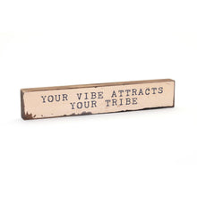 Load image into Gallery viewer, Vibe Attracts Tribe Timber Bit
